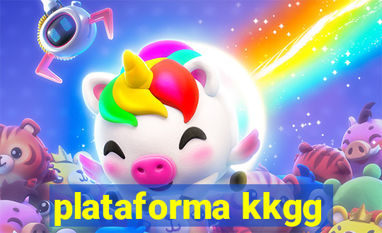 plataforma kkgg